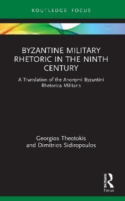 Byzantine Military Rhetoric in the Ninth Century 9781032006048