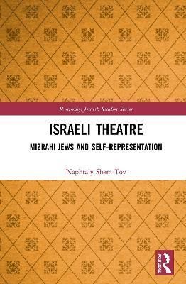 Israeli Theatre By Naftali Shem-Tov 9781032007212 (Paperback)