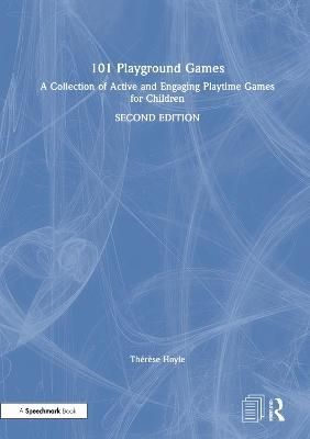 101 Playground Games By Thérèse Hoyle 9781032012063 (Hardback)