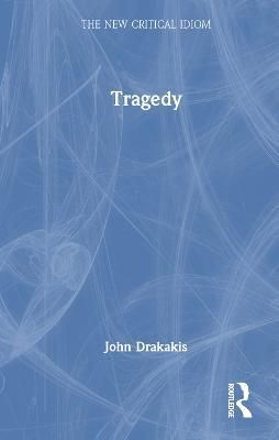 Tragedy By John Drakakis 9781032013855 (Hardback)