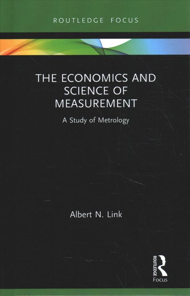The Economics and Science of Measurement: A Study of Metrology