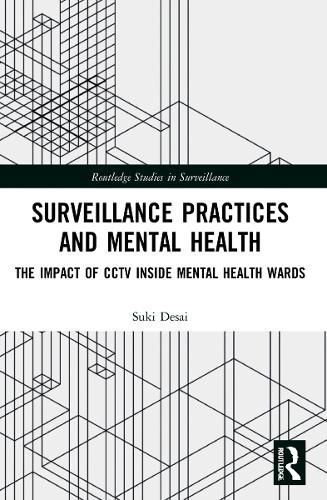 Surveillance Practices and Mental Health By Suki Desai 9781032016115