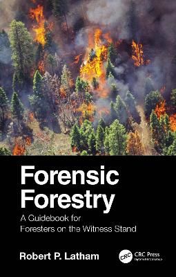 Forensic Forestry By Robert P. Latham 9781032017518 (Hardback)