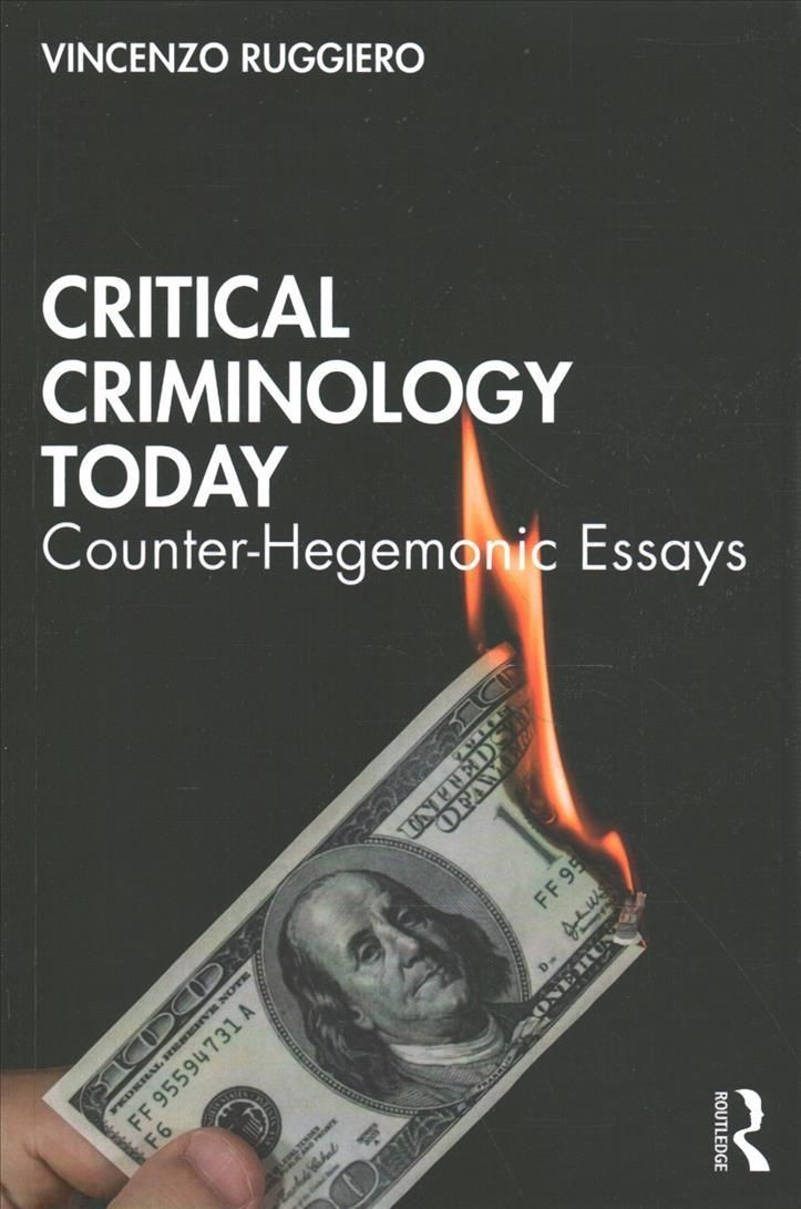 Critical Criminology Today: Counter-Hegemonic Essays 9781032022215