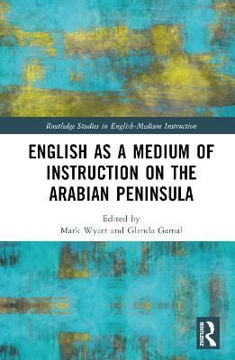 English as a Medium of Instruction on the Arabian Peninsula (Hardback)
