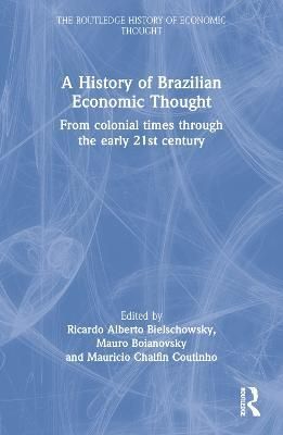 A History of Brazilian Economic Thought 9781032029313 (Paperback)