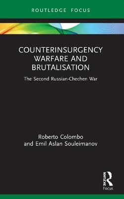 Counterinsurgency Warfare and Brutalisation 9781032035819 (Paperback)
