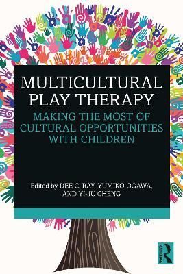 Multicultural Play Therapy By Dee C. Ray 9781032038537 (Paperback)