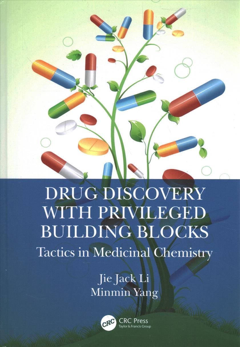 Drug Discovery with Privileged Building Blocks: Tactics in Medicinal Chemistry