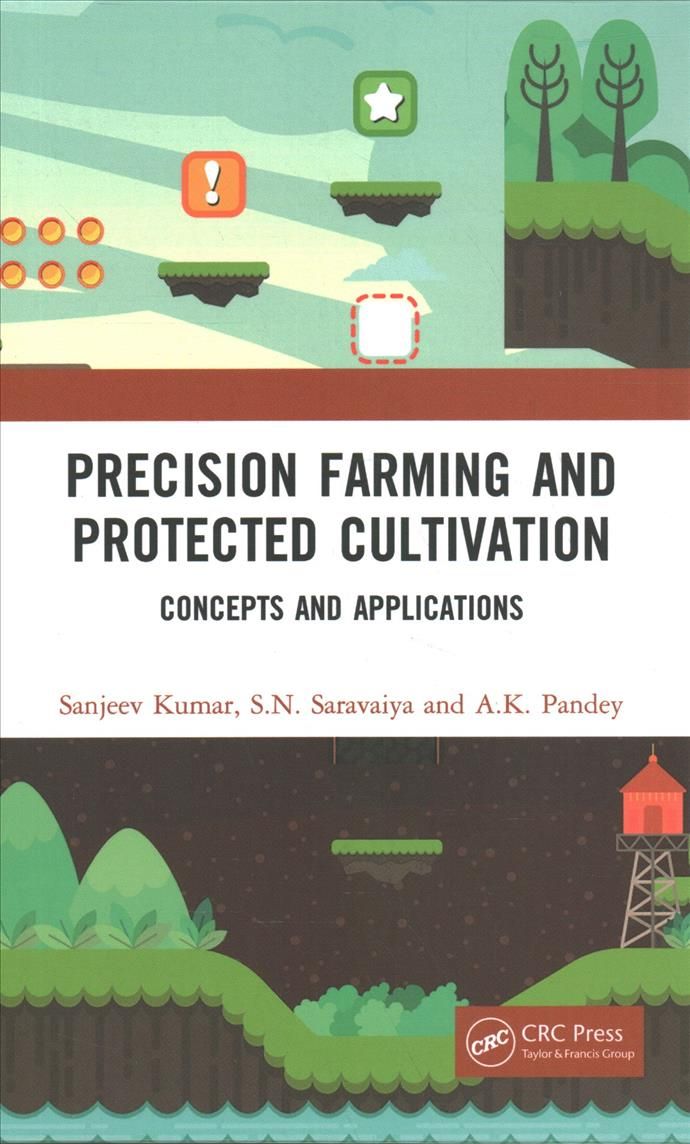 Precision Farming and Protected Cultivation By Sanjeev Kumar