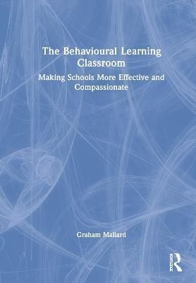 Behavioural Learning Classroom By Graham Mallard 9781032056388