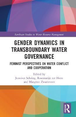 Gender Dynamics in Transboundary Water Governance: Feminist Perspectives on Water Conflict and Cooperation