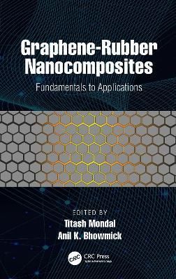 Graphene-Rubber Nanocomposites 9781032059778 (Hardback)