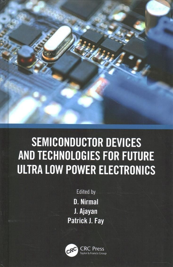 Semiconductor Devices and Technologies for Future Ultra Low Power Electronics
