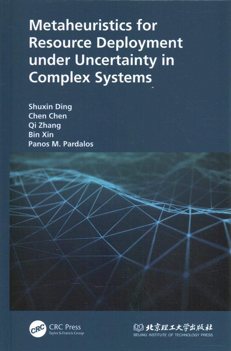 Metaheuristics for Resource Deployment under Uncertainty in Complex Systems