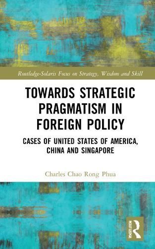 Towards Strategic Pragmatism in Foreign Policy 9781032065410