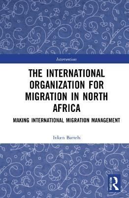 International Organization for Migration in North Africa 9781032068541