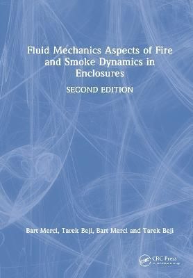 Fluid Mechanics Aspects of Fire and Smoke Dynamics in Enclosures