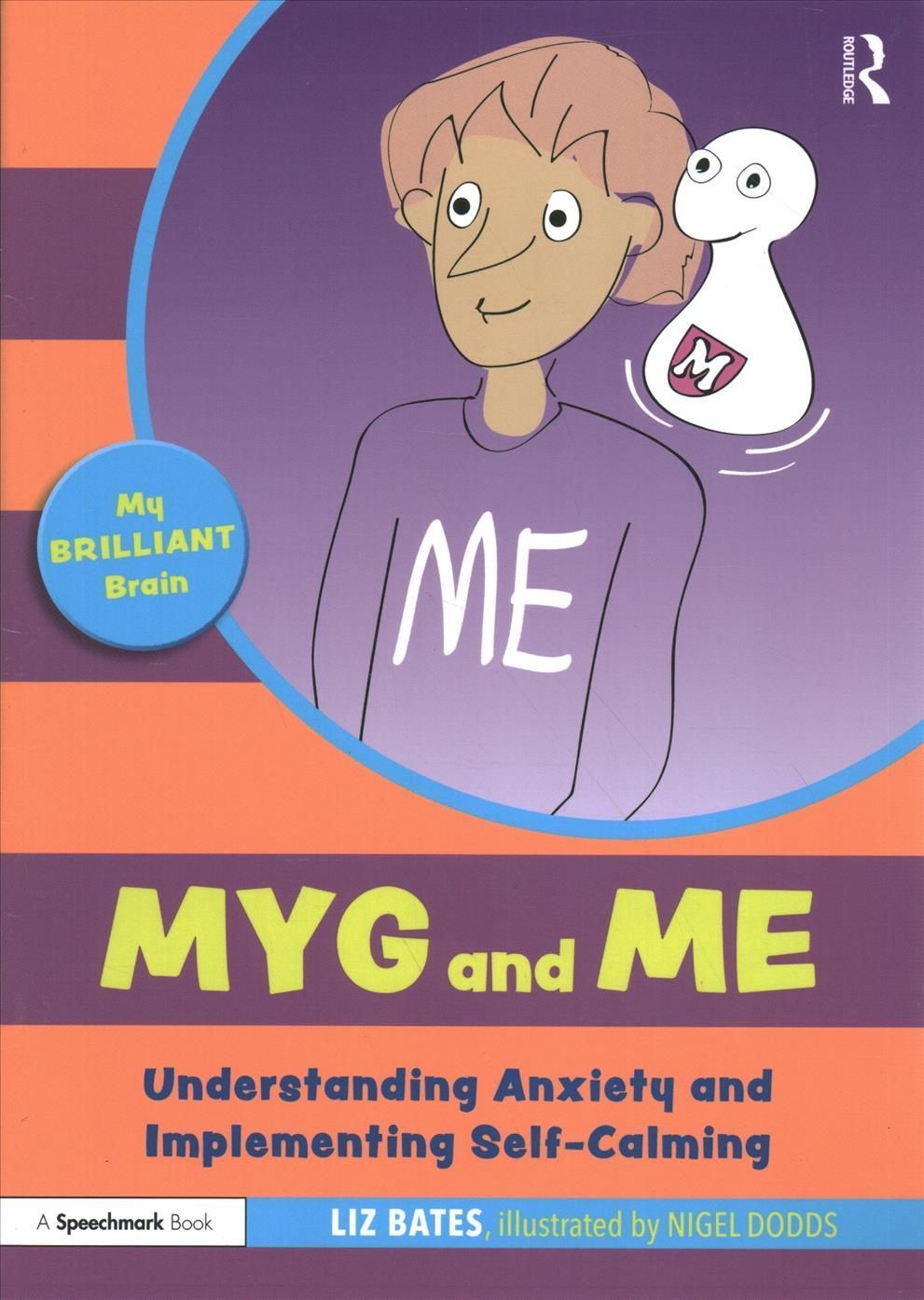 Myg and Me: Understanding Anxiety and Implementing Self-Calming