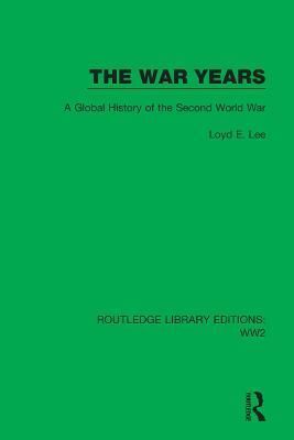 The War Years By Loyd E. Lee 9781032074450 (Paperback)
