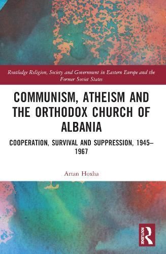 Communism, Atheism and the Orthodox Church of Albania 9781032075693
