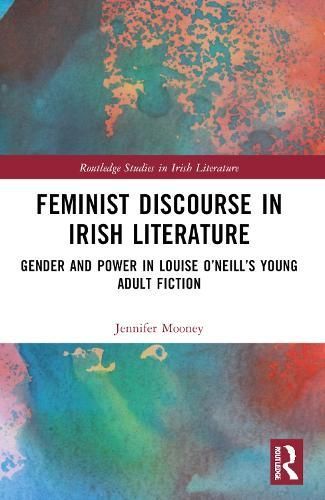 Feminist Discourse in Irish Literature By Jennifer Mooney (Paperback)