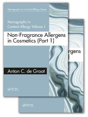 Non-Fragrance Allergens in Cosmetics By Anton C. de Groot (Paperback)