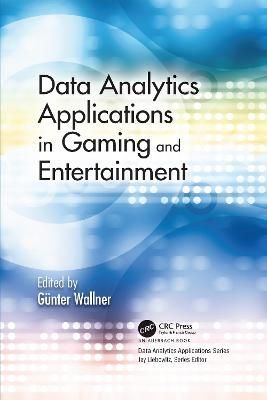 Data Analytics Applications in Gaming and Entertainment 9781032091907