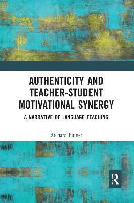 Authenticity and Teacher-Student Motivational Synergy: A Narrative of Language Teaching