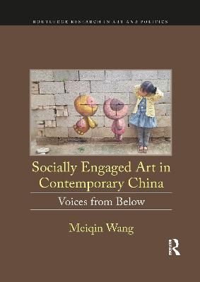 Socially Engaged Art in Contemporary China By Meiqin Wang (Paperback)