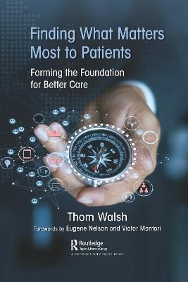 Finding What Matters Most to Patients: Forming the Foundation for Better Care