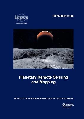 Planetary Remote Sensing and Mapping By Bo Wu 9781032094427