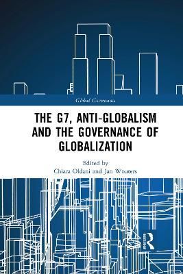 The G7, Anti-Globalism and the Governance of Globalization (Paperback)