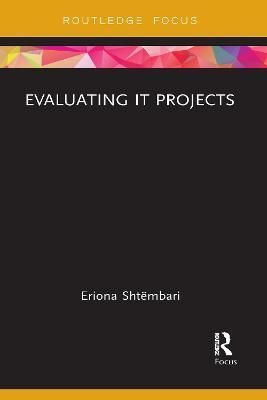 Evaluating IT Projects By Shtëmbari, Eriona 9781032096100 (Paperback)