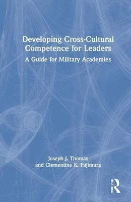 Developing Cross-Cultural Competence for Leaders: A Guide (Hardback)
