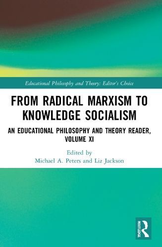 From Radical Marxism to Knowledge Socialism Volume XI 9781032106472