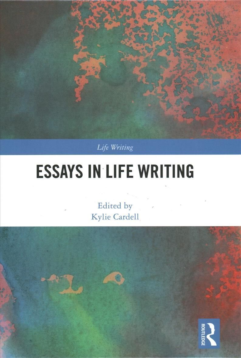 Essays in Life Writing By Cardell, Kylie 9781032107394 (Hardback)