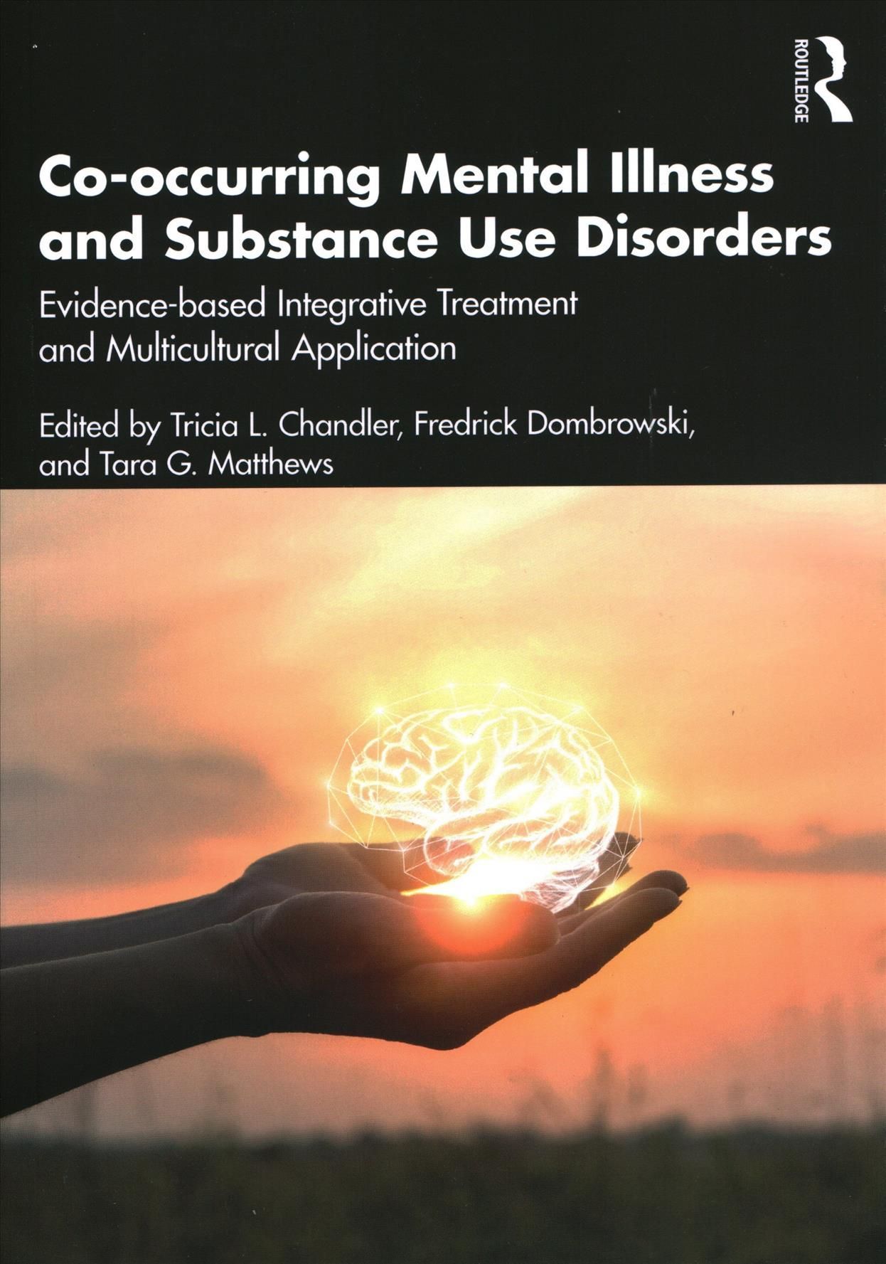 Co-occurring Mental Illness and Substance Use Disorders: Evidence-based Integrative Treatment and Multicultural Application