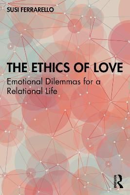 The Ethics of Love By Susi Ferrarello 9781032118185 (Paperback)