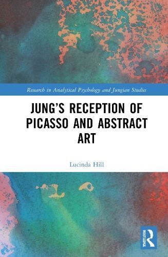 Jung's Reception of Picasso and Abstract Art By Lucinda Hill