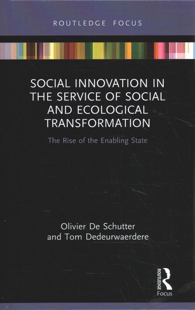 Social Innovation in the Service of Social and Ecological Transformation: The Rise of the Enabling State