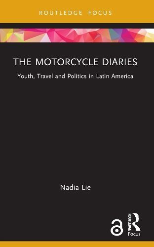 The Motorcycle Diaries By Nadia Lie 9781032126142 (Paperback)
