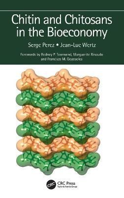 Chitin and Chitosans in the Bioeconomy By Perez, Serge 9781032128481