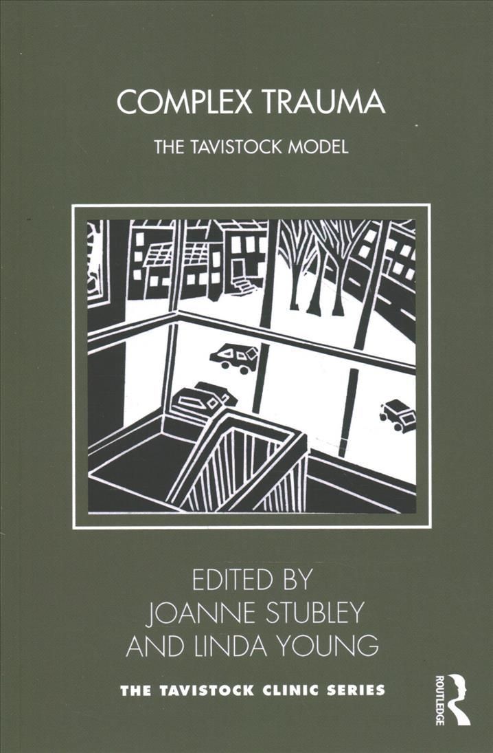 Complex Trauma By Joanne Stubley (editor), Linda Young (editor)
