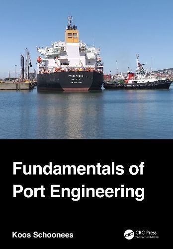 Fundamentals of Port Engineering By Koos Schoonees 9781032131450