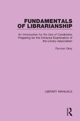 Fundamentals of Librarianship By Duncan Gray 9781032132495 (Hardback)