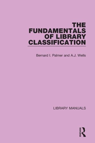Fundamentals of Library Classification By Bernard I. Palmer