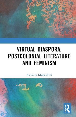 Virtual Diaspora, Postcolonial Literature and Feminism 9781032135144