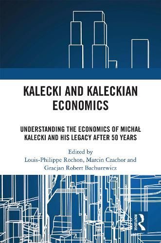Kalecki and Kaleckian Economics 9781032135748 (Paperback)