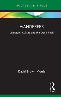 Wanderers By David Brown Morris 9781032136837 (Hardback)